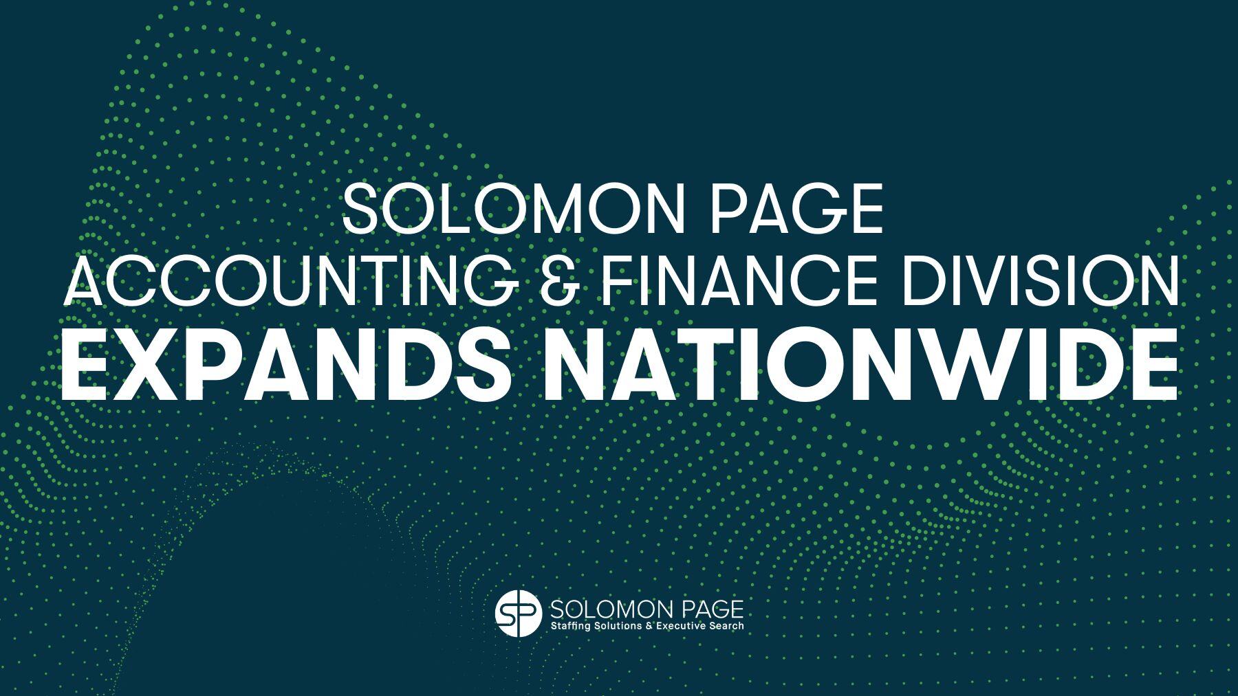 Solomon page Accounting & Finance Division Expands Nationwide