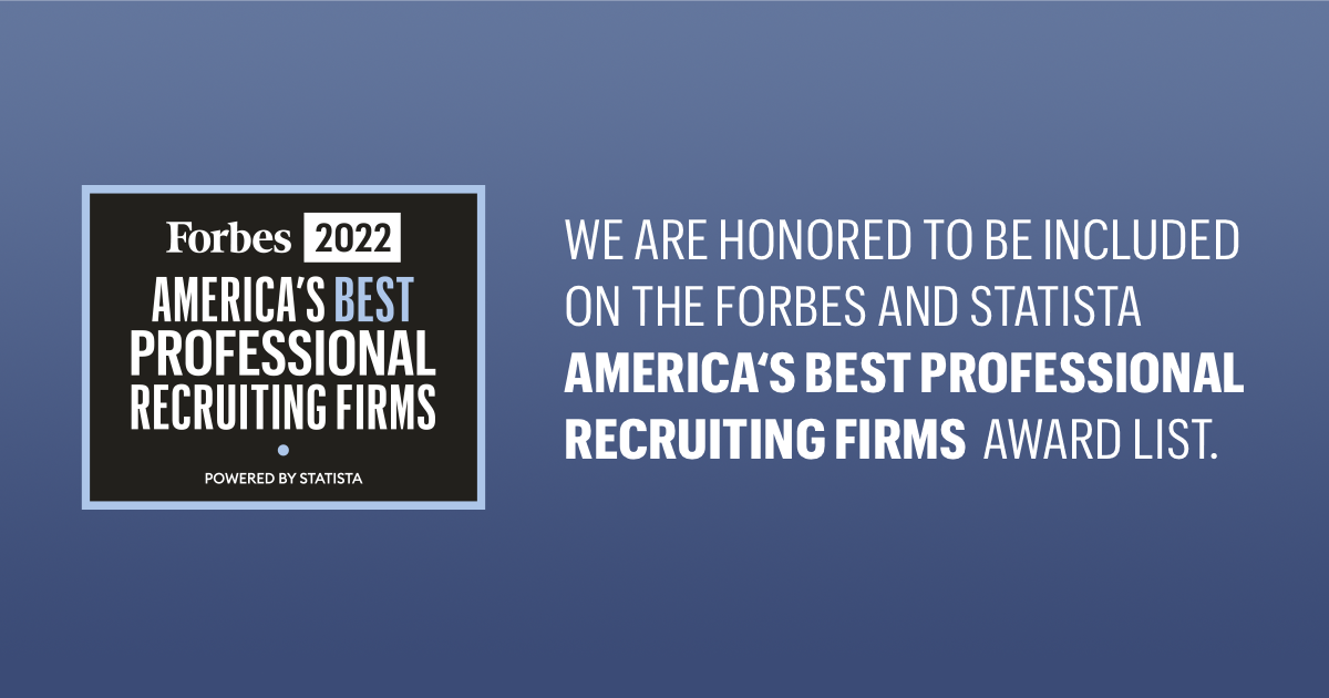 Ranked by Forbes as One of America's Best Professional Recruiting Firms 2021