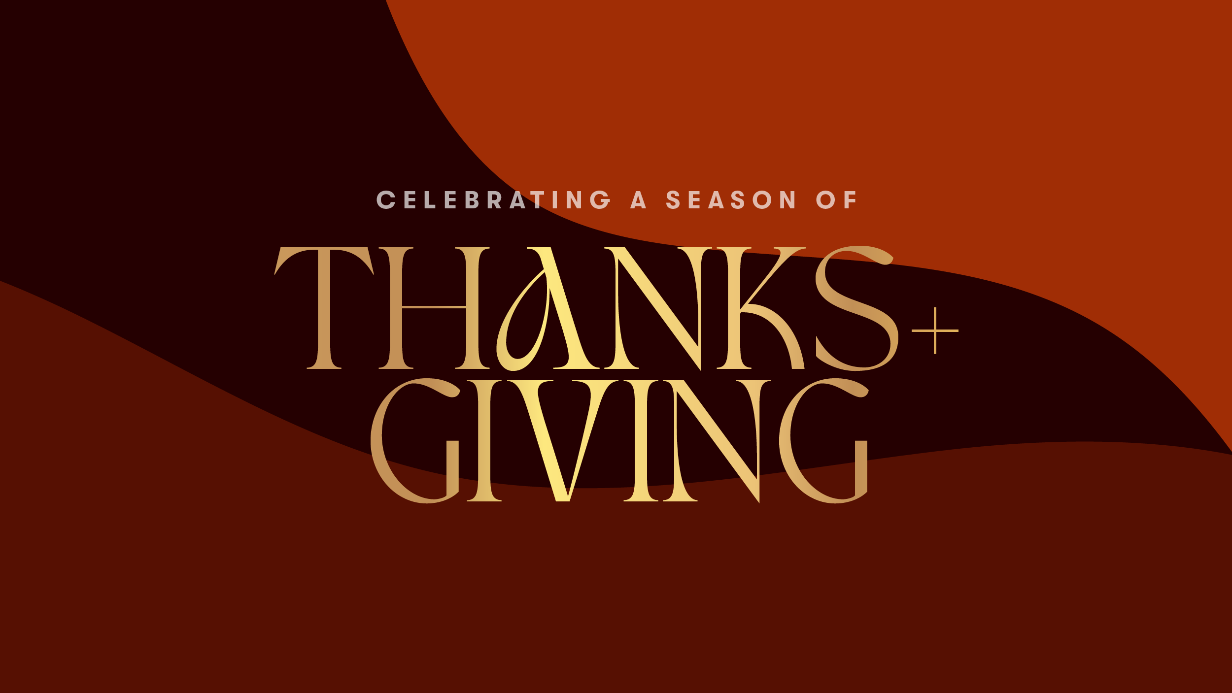 Celebrating a Season of Thanks + Giving